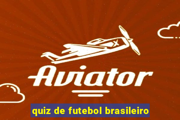 quiz de futebol brasileiro